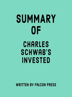 cover image of Summary of Charles Schwab's Invested